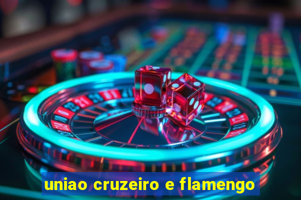 uniao cruzeiro e flamengo